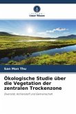 Ökologische Studie über die Vegetation der zentralen Trockenzone