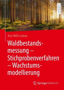 Waldbestandsmessung - Stichprobenverfahren - Wachstumsmodellierung (eBook, PDF) - Lockow, Karl-Willi