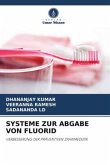 SYSTEME ZUR ABGABE VON FLUORID