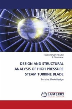DESIGN AND STRUCTURAL ANALYSIS OF HIGH PRESSURE STEAM TURBINE BLADE - Pavuluri, Subramanyam;Siva Kumar, A.