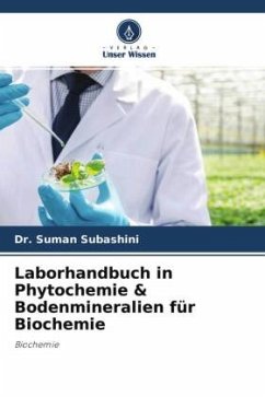 Laborhandbuch in Phytochemie & Bodenmineralien für Biochemie - Subashini, Dr. R.