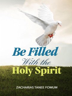 Be Filled With The Holy Spirit (Practical Helps in Sanctification, #7) (eBook, ePUB) - Fomum, Zacharias Tanee