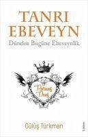 Tanri Ebeveyn - Dünden Bugüne Ebeveynlik - Türkmen, Gülüs