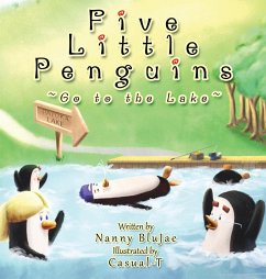 Five Little Penguins ~Go to the Lake~ - Nanny Blujae