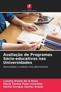 Avaliação de Programas Sócio-educativos nas Universidades - Arzola de la Rosa, Lissete;Pozo Llorentes, María Teresa;Gómez Arzola, Daniel Enrique