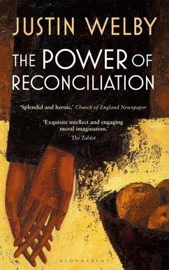 The Power of Reconciliation (eBook, PDF) - Welby, Justin