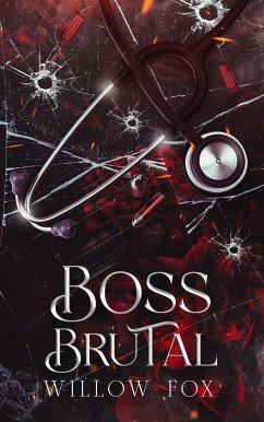 Boss Brutal (Frères Bratva, #1) (eBook, ePUB) - Fox, Willow