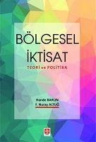 Bölgesel Iktisat Teori ve Politika - Barlin, Hande; Nuray Altug, F.