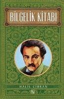 Bilgelik Kitabi - Cibran, Halil