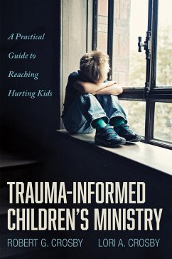 Trauma-Informed Children's Ministry (eBook, ePUB)
