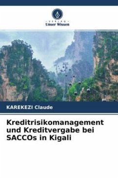 Kreditrisikomanagement und Kreditvergabe bei SACCOs in Kigali - Claude, Karekezi