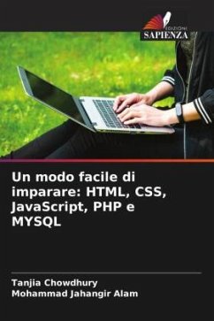 Un modo facile di imparare: HTML, CSS, JavaScript, PHP e MYSQL - Chowdhury, Tanjia;Jahangir Alam, Mohammad