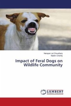 Impact of Feral Dogs on Wildlife Community - Lal Choudhary, Narayan;Chishty, Nadim