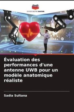 Évaluation des performances d'une antenne UWB pour un modèle anatomique réaliste - Sultana, Sadia