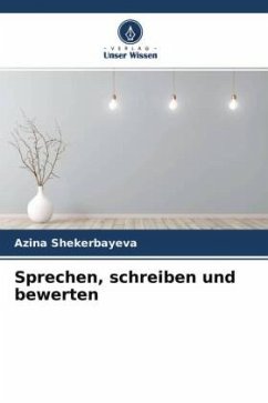 Sprechen, schreiben und bewerten - Shekerbayeva, Azina