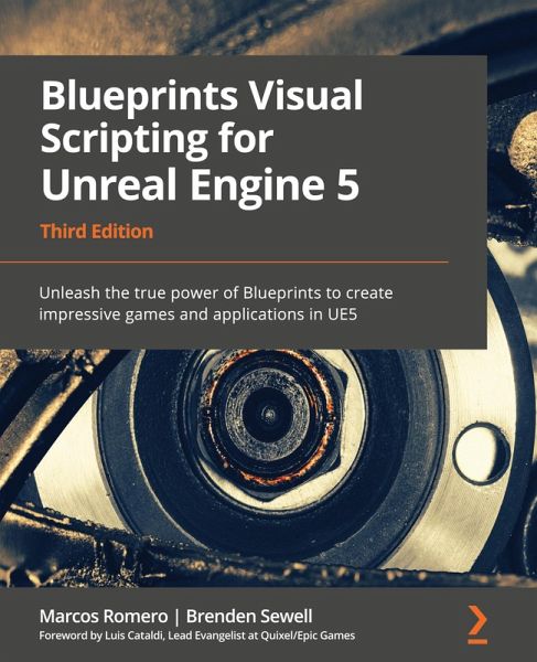 Blueprints Visual Scripting for Unreal Engine 5 Blueprints Visual Scripting for Unreal Engine 5