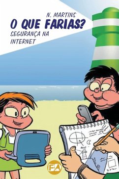 O Que Farias? - Segurança na Internet - Martins, Nelson