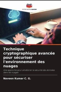 Technique cryptographique avancée pour sécuriser l'environnement des nuages - Kumar C. G., Naveen