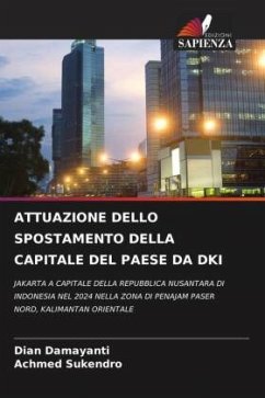 ATTUAZIONE DELLO SPOSTAMENTO DELLA CAPITALE DEL PAESE DA DKI - Damayanti, Dian;Sukendro, Achmed