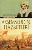 Fatihin Hocasi Kirk Derste Aksemseddin Hazretleri