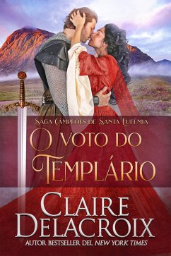 O Voto do Templário (Saga Campeões de Santa Eufêmia, #4) (eBook, ePUB) - Delacroix, Claire
