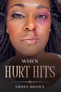 When Hurt Hits (eBook, ePUB) - Brown, Ebony
