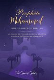Prophète Mohammed Que la paix soit sur Lui (eBook, ePUB)