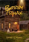 Bobby Truax (eBook, ePUB)