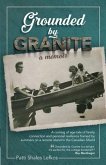 Grounded by Granite (eBook, ePUB) Grounded by Granite (eBook, ePUB)