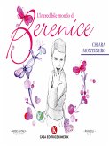 L'incredibile mondo di Berenice (eBook, ePUB)