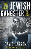 The Last Jewish Gangster: The Early Years (eBook, ePUB)