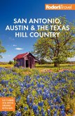 Fodor's San Antonio, Austin & the Texas Hill Country (eBook, ePUB)