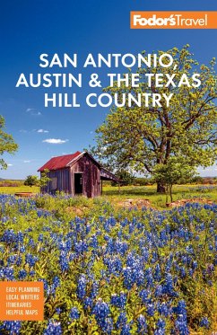 Fodor's San Antonio, Austin & the Texas Hill Country (eBook, ePUB) - Travel Guides, Fodor's