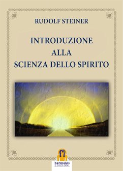 Introduzione alla Scienza dello Spirito (eBook, ePUB) - Steiner, rudolf