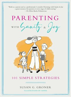 Parenting with Sanity & Joy (eBook, ePUB) - Groner, Susan G.