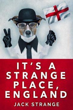 It's A Strange Place, England (eBook, ePUB) - Strange, Jack