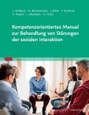 Kompetenzorientiertes Manual zur Behandlung von Störungen der sozialen Interaktion (eBook, ePUB)