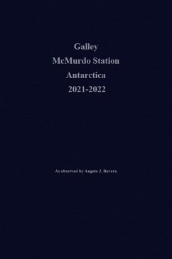 Galley McMurdo Station Antarctica 2021-2022 (eBook, ePUB) - Bovara, Angelo J.