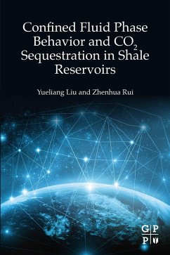 Confined Fluid Phase Behavior and CO2 Sequestration in Shale Reservoirs (eBook, ePUB) - Liu, Yueliang; Rui, Zhenhua