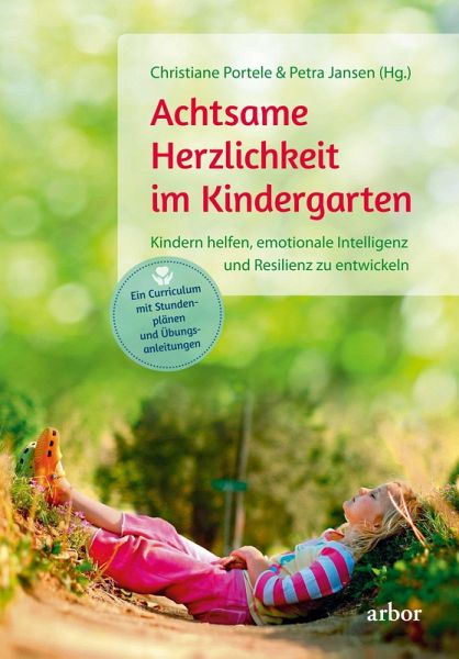 Achtsame Herzlichkeit im Kindergarten (eBook, ePUB) Achtsame Herzlichkeit im Kindergarten (eBook, ePUB)