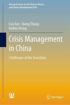Crisis Management in China (eBook, PDF) - Xue, Lan; Zhang, Qiang; Zhong, Kaibin Crisis Management in China (eBook, PDF) - Xue, Lan; Zhang, Qiang; Zhong, Kaibin