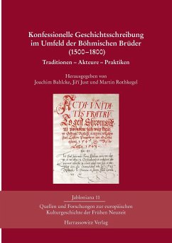 Konfessionelle Geschichtsschreibung im Umfeld der Böhmischen Brüder (1500-1800) (eBook, PDF)