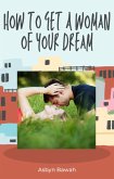 How to get a woman of your dream (eBook, ePUB)
