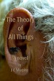 The Theory of All Things (eBook, ePUB)