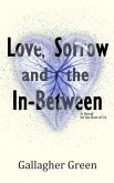 Love, Sorrow, and the In-Between: A Novel for the Rest of Us (Love, Sorrow., #1) (eBook, ePUB)
