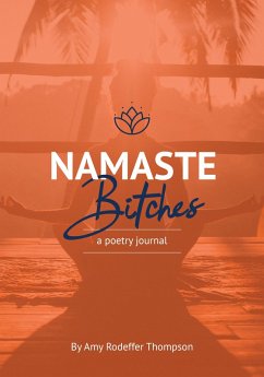 Cover Namaste Bitches A Poetry Journal (eBook, ePUB)