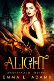 Alight (Legacy of Flames, #1) (eBook, ePUB) Alight (Legacy of Flames, #1) (eBook, ePUB)