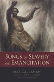 Songs of Slavery and Emancipation (eBook, ePUB)
