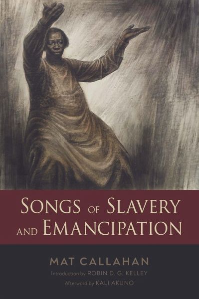 Songs of Slavery and Emancipation (eBook, ePUB) Songs of Slavery and Emancipation (eBook, ePUB)