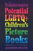 The Transformative Potential of LGBTQ+ Children's Picture Books (eBook, ePUB)